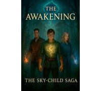 The Awakening: 1 (The Sky-Child Saga)