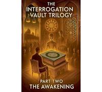 The Awakening: 2 (The Interrogation Vault Trilogy)