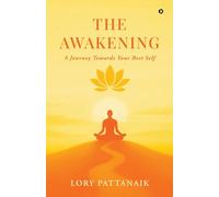The Awakening: A Journey Towards Your Best Self