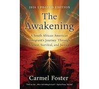 The Awakening: A South African American Immigrant’s Journey Through Silence, Survival, and Justice