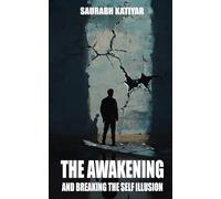 The Awakening And Breaking The Self Illusion