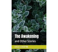 The Awakening: and Other Stories