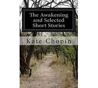 The Awakening and Selected Short Stories