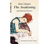 The Awakening and Selected Stories | Kate Chopin