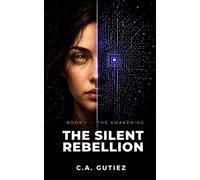The Awakening: Book I of The Silent Rebellion: 1