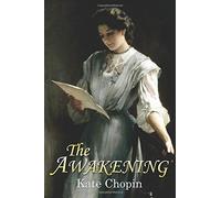 The Awakening: (Chopin novel)