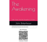 The Awakening: Faith, Hope, and the Kingdom in Action