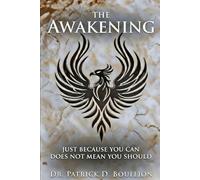 The Awakening: Just Because You Can Does Not Mean You Should (Journey to Awakening)