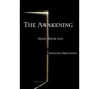 The Awakening: Mary, Book One