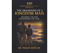 The Awakening of a Kingdom Man: Becoming the Man God Designed You to Be