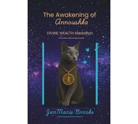 The Awakening of Annouska: The Divine Wealth Medallion (Cosmic Paws: The Divine Paw Awakens)