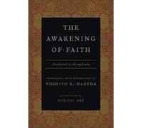 The Awakening of Faith: Attributed to Asvaghosha (Translations from the Asian Classics)