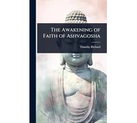 The Awakening of Faith of Ashvagosha