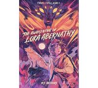 The Awakening of Lora Abernathy: A Coming-of-Age Fantasy Adventure: 1 (Cosms Cycle)
