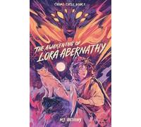 The Awakening of Lora Abernathy: A Coming-of-Age Fantasy Adventure: 1 (Cosms Cycle)