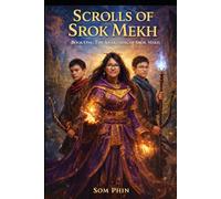 The Awakening of Srok Mekh: An Isekai Adventure (Scrolls of Srok Mekh)