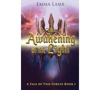 The Awakening of the Light: 1 (A Tale of Two Forces)