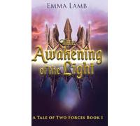 The Awakening of the Light: 1 (A Tale of Two Forces)