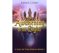 The Awakening of the Light (A Tale of Two Forces)