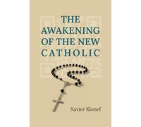 The Awakening of the New Catholic
