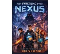 THE AWAKENING OF THE NEXUS: A story from the world of tomorrow
