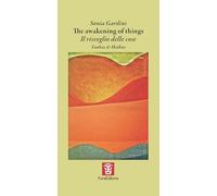 The awakening of things. Il risveglio delle cose. Ediz. multilingue (Crossover)