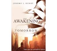 The Awakening of Tomorrow: The Cry Of An Empty Soul