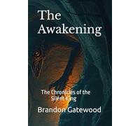The Awakening: The Chronicles of the Silent King