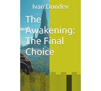 The Awakening: The Final Choice (The Hidden Laws Saga)