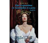The Awakening: The Haunting of Memphis Pearle Part I: Acts I & II: 1