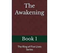The Awakening (The Ring of Five Lives Series)