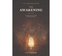 The Awakening: The Story of Our First Steps Toward Consciousness (The Forbidden Garden)