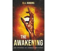 The Awakening: une épidémie de zombies déchaînés (Zombie Uprising)