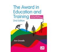 The Award in Education and Training: and the Certificate in Education and Training (Further Education and Skills)