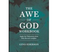 The Awe of God Workbook: Apply the Takeaways from John Bevere's Insights
