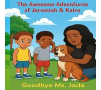 The Awesome Adventures of Jeremiah & Kairo: “Goodbye, Ms. Jada”