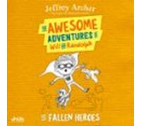 The Awesome Adventures Of Will And Randolph: The Fallen Heroes