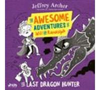 The Awesome Adventures Of Will And Randolph: The Last Dragon Hunter