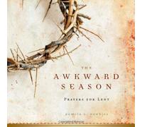 The Awkward Season: Prayers for Lent by Pamela C. Hawkins (1-Nov-2009) Perfect Paperback