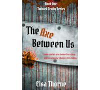 The Axe Between Us (Twisted Truths)