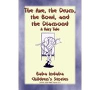 The Axe The Drum The Bowl And The Diamond - A Fairy Tale (ebook)