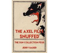 The Axel Files: Snuffed: The Sūn Collection Feud