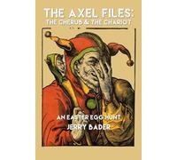 The Axel Files: The Cherub & The Chariot
