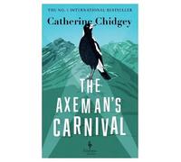 The Axeman's Carnival | Catherine Chidgey