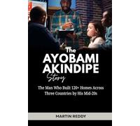 The Ayobami Akindipe Story: The Man Who Built 120+ Homes Across Three Countries by His Mid-20s