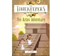 The Aztec Adventure (Timekeepers, 8)