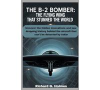 The B-2 Bomber The Flying Wing That Stunned the World: Uncover the hidden innovations and jaw-dropping history behind the aircraft that can’t be detected by radar