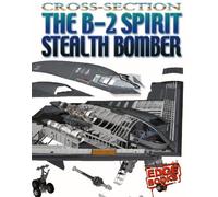 The B-2 Spirit Stealth Bomber (Edge Books, Cross-Sections)