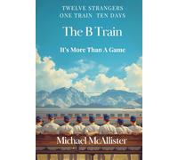 The B Train: It’s More Than A Game