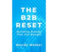 The B2B Reset: Building Brands That Get Bought